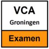 vca examen Groningen