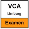 VCA examen Limburg