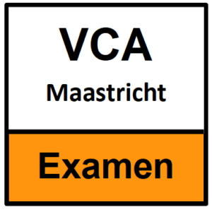 VCA examen Maastricht